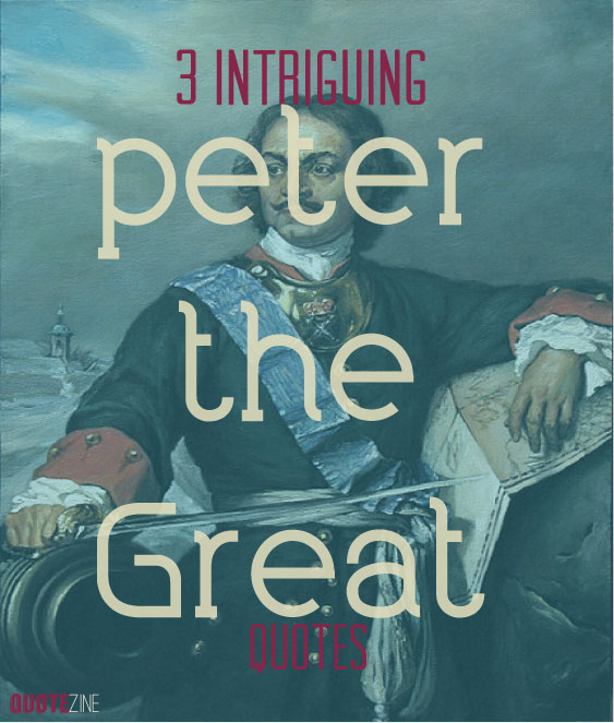 Peter The Great Quote