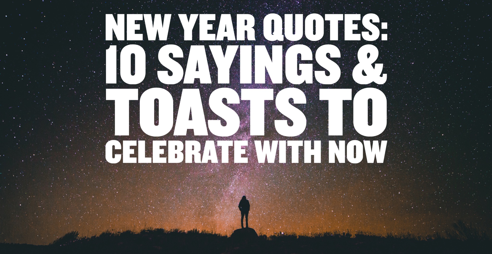 New Year Quotes 10 Sayings & Toasts To Celebrate With