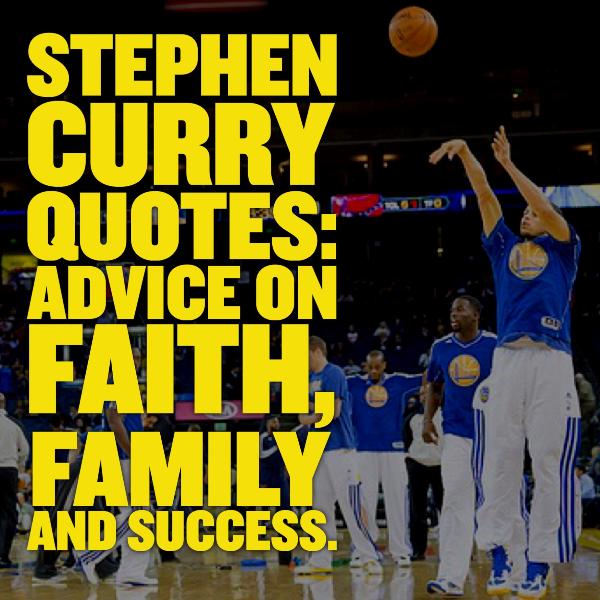 Stephen Curry Quotes: Inspiring Advice on Faith, Family 