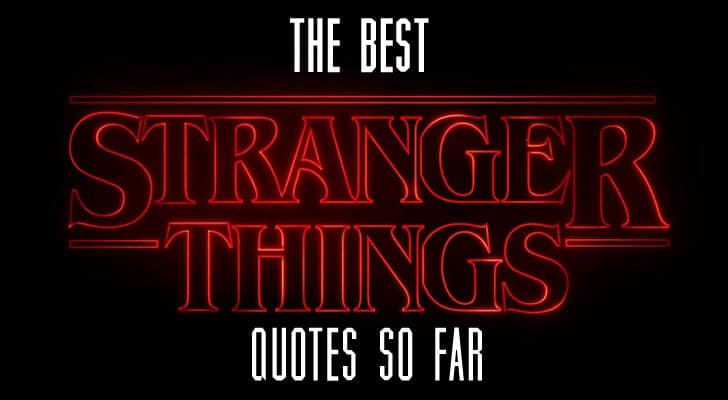 Stranger Things Quotes: The Absolute Best One-Liners So Far